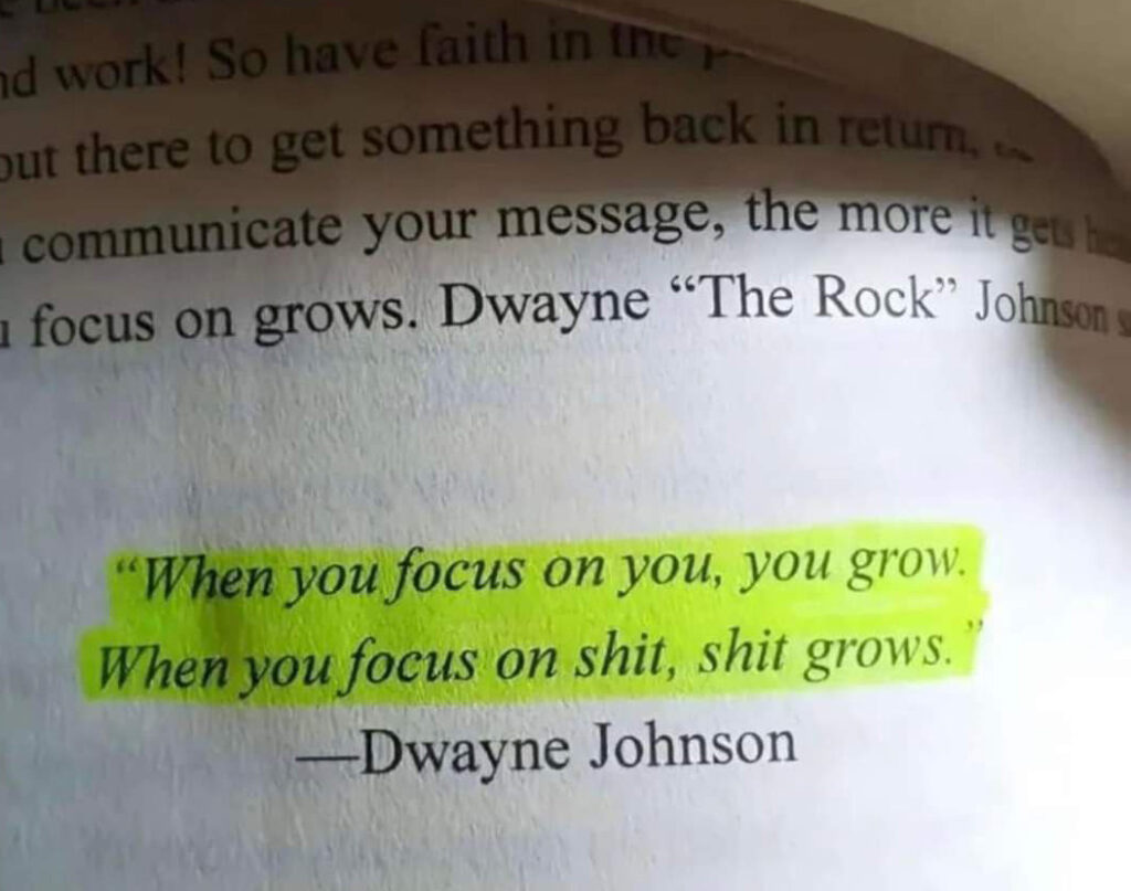 focus on you and grow - Dwayne "The Rock" Johnson